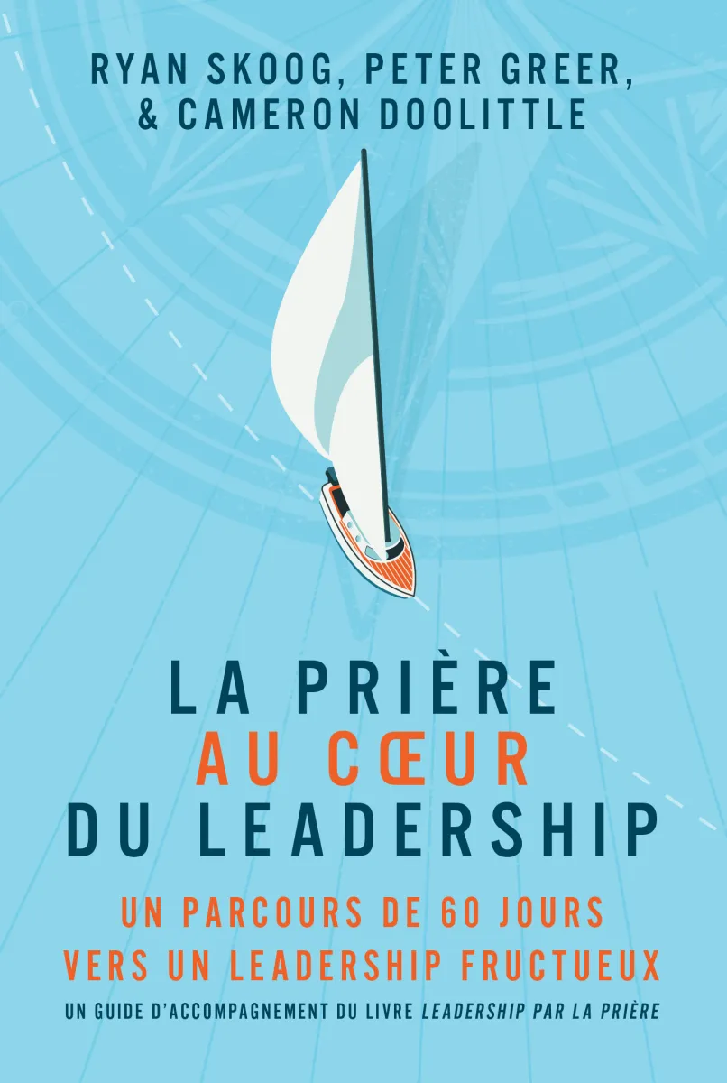 La prière au coeur du leadership
