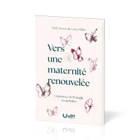 Vers une maternité renouvelée