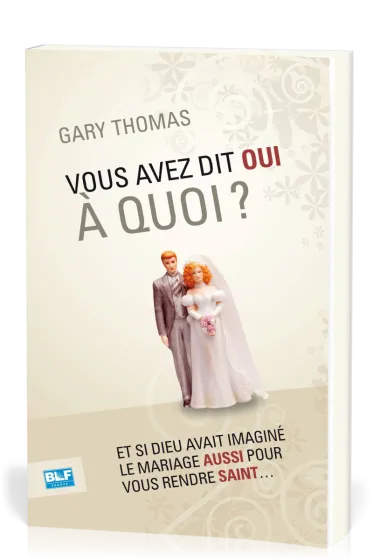 Vous avez dit oui à quoi ?