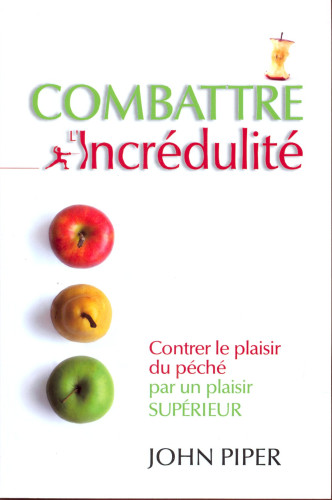 Combattre l’incrédulité