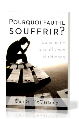 Pourquoi faut-il souffrir ?