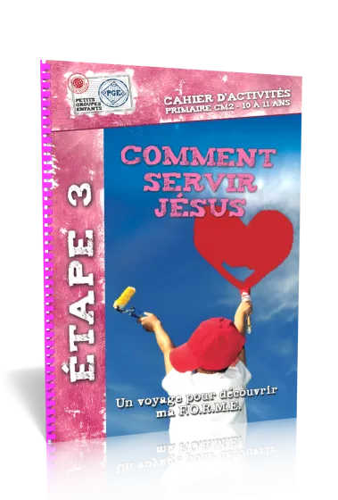 Comment servir Jésus, cahier d'activités