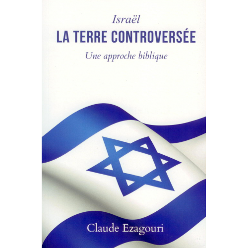 Israël, la terre controversée