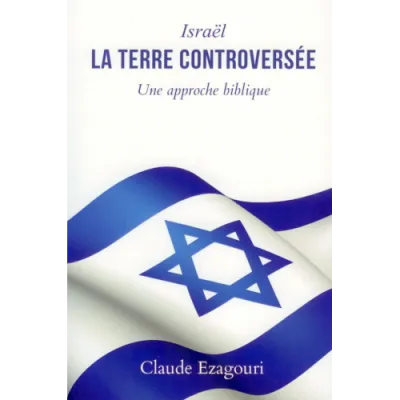 Israël, la terre controversée
