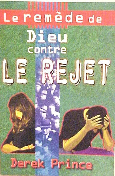 Remède de Dieu contre le rejet
