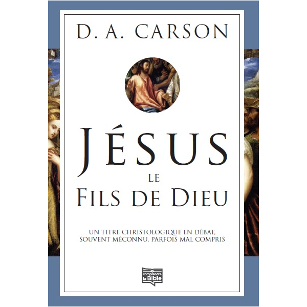 Jésus le Fils de Dieu