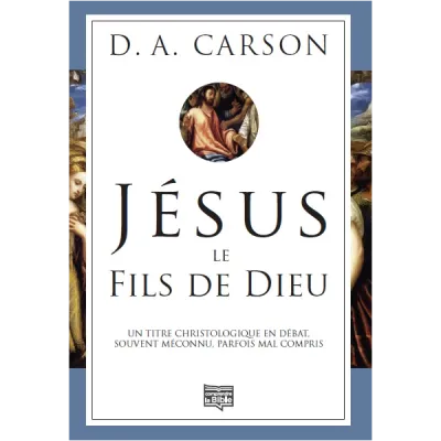 Jésus le Fils de Dieu