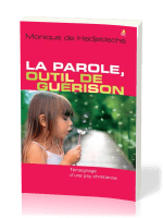 Parole, outil de guérison (La)