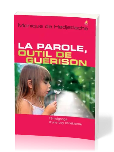 Parole, outil de guérison (La)