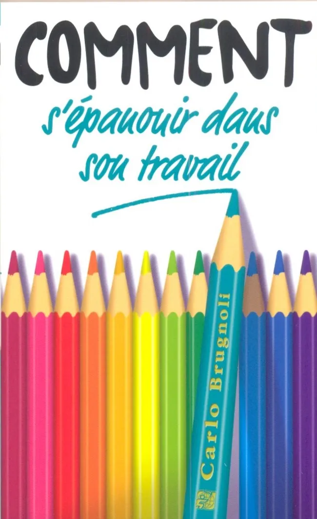 Comment s'épanouir dans son travail