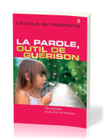 Parole, outil de guérison (La)