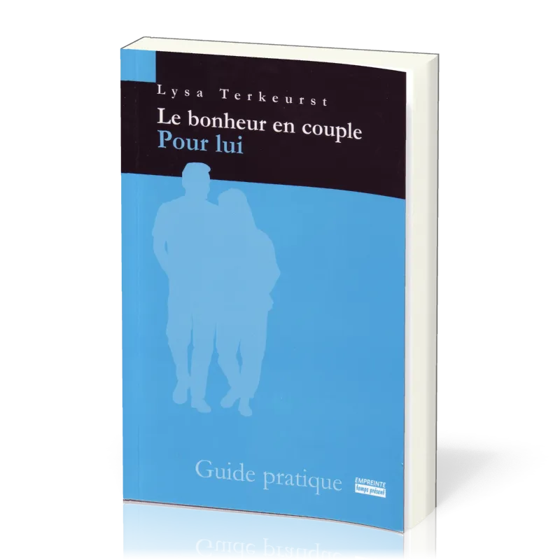 Bonheur en couple : pour lui (Le)