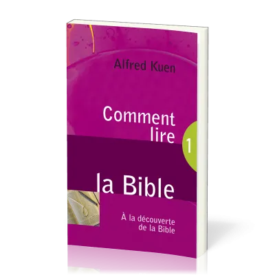 Comment lire la Bible Découverte 1
