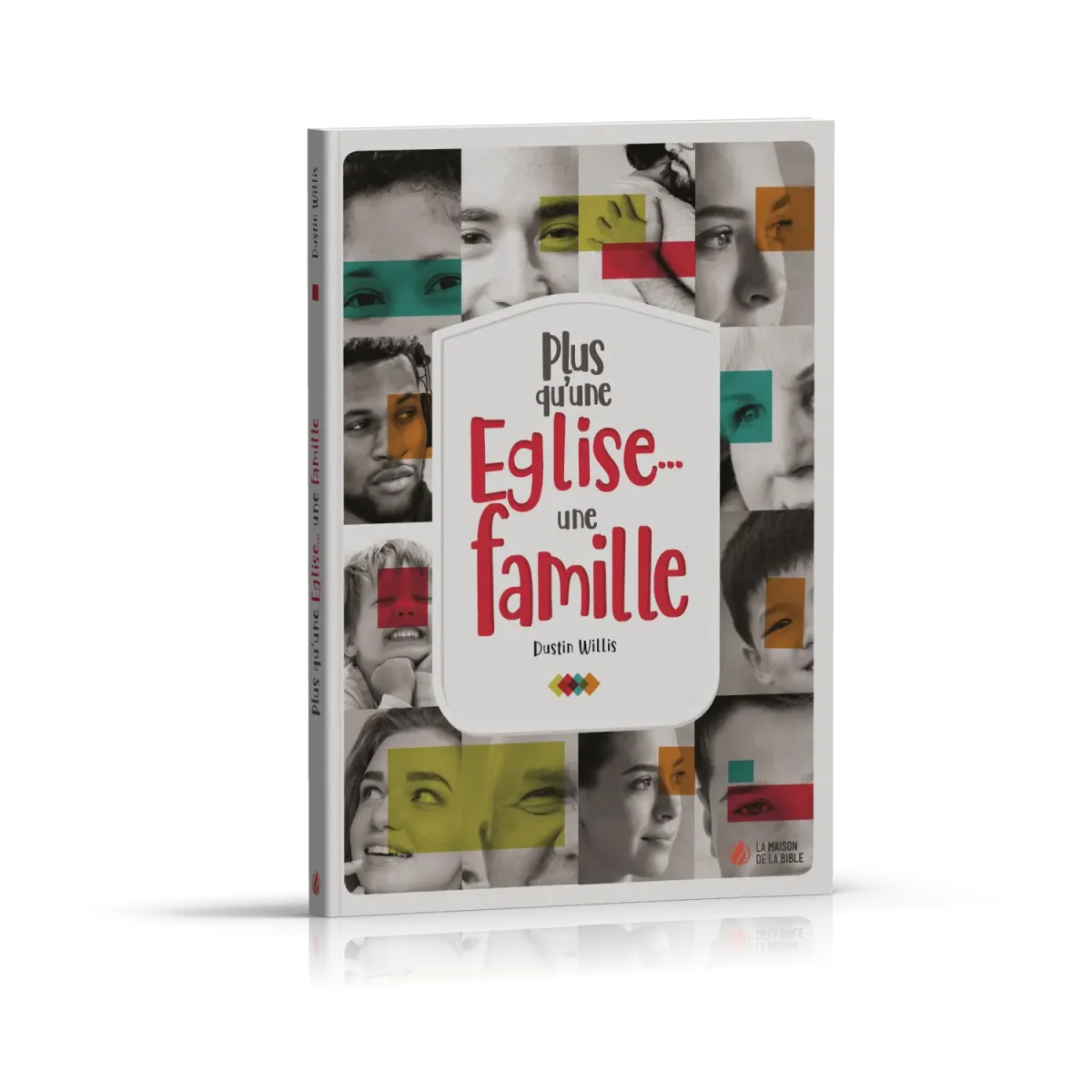 Plus qu'une Église. . . une famille