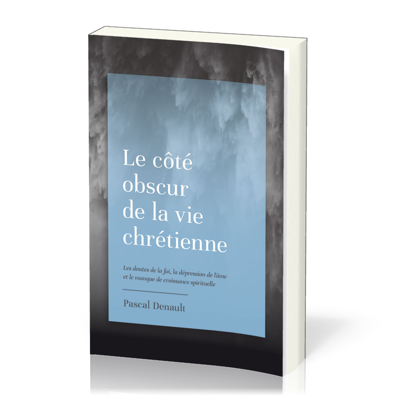 Côté obscur de la vie chrétienne ((Le)