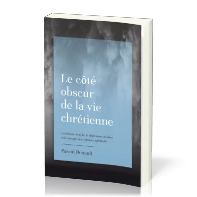 Côté obscur de la vie chrétienne ((Le)