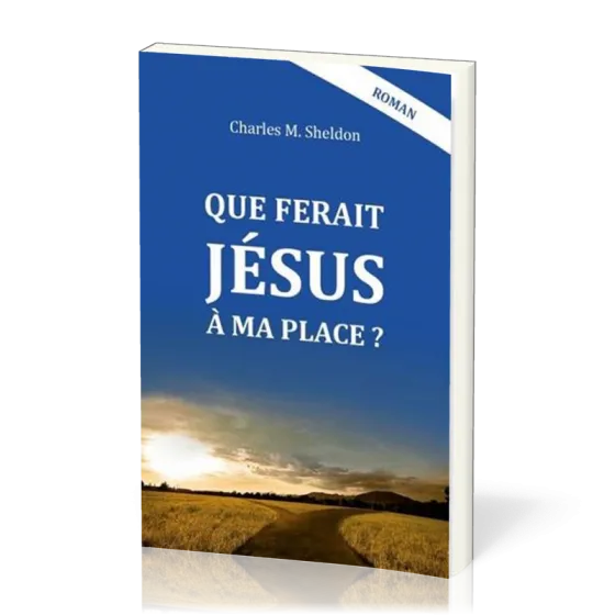 Que ferait Jésus à ma place ?