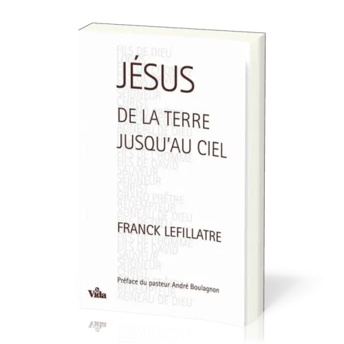 Jésus, de la terre jusqu'au Ciel