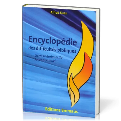 Encyclopédie des difficultés bibliques 2 : Livres historiques, 2 tomes