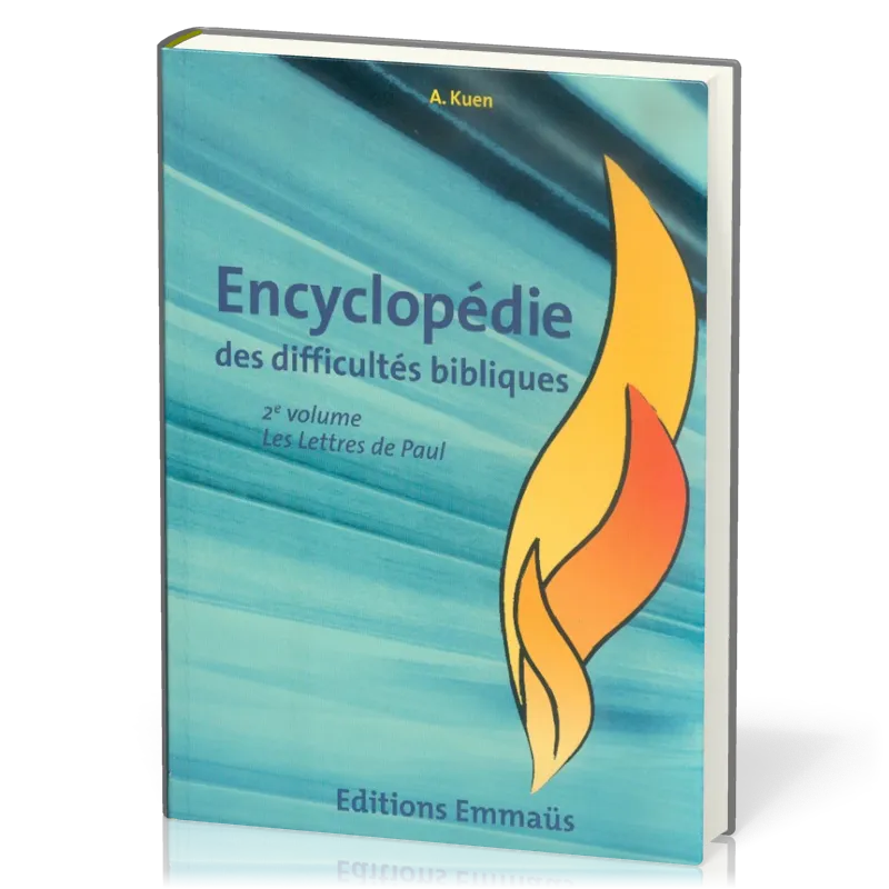 Encyclopédie des difficultés bibliques 6 : Lettres de Paul