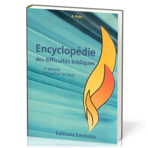 Encyclopédie des difficultés bibliques 6 : Lettres de Paul