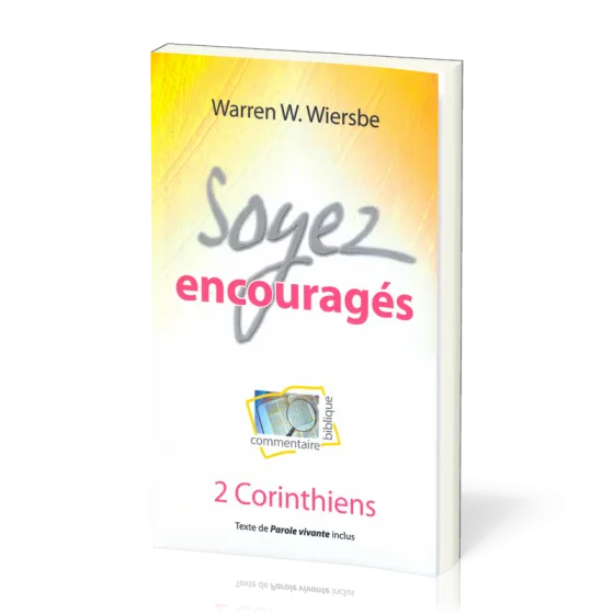 Soyez encouragés