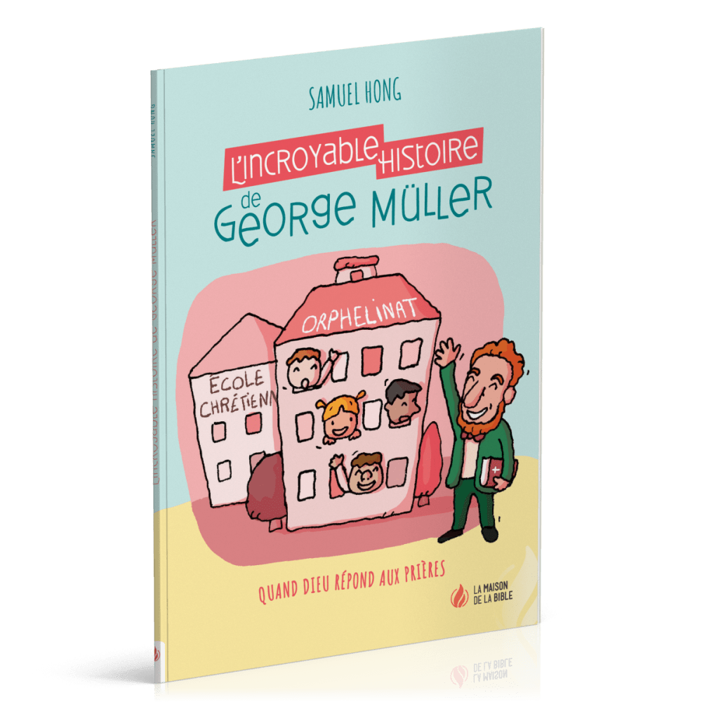 Incroyable Histoire de George Müller (L')