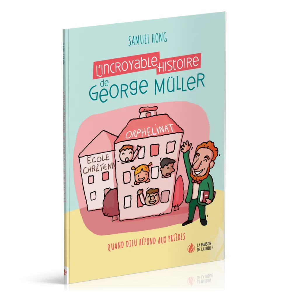 Incroyable Histoire de George Müller (L')