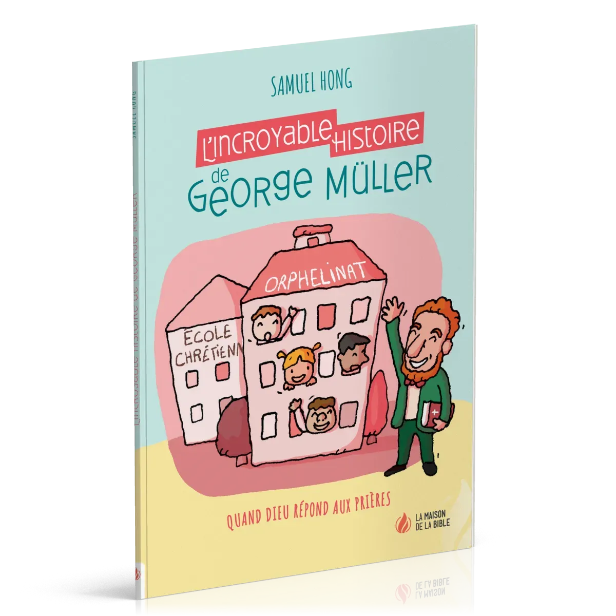 Incroyable Histoire de George Müller (L')