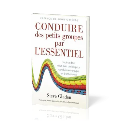 Conduire des petits groupes par l'essentiel
