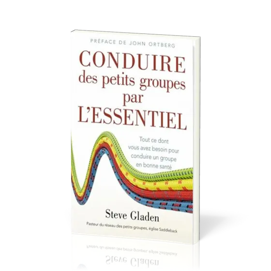 Conduire des petits groupes par l'essentiel