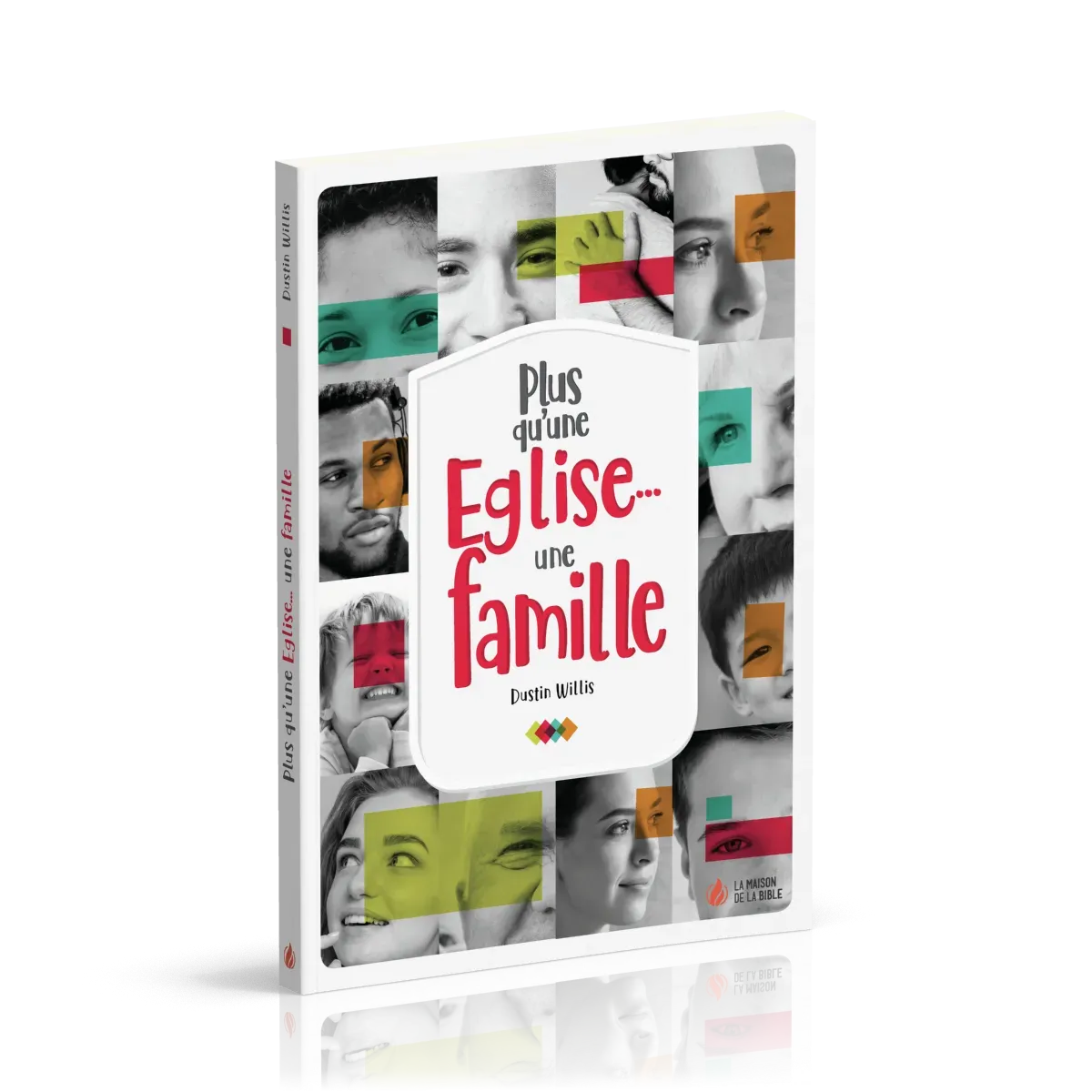 Plus qu'une Église. . . une famille