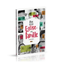 Plus qu'une Église. . . une famille