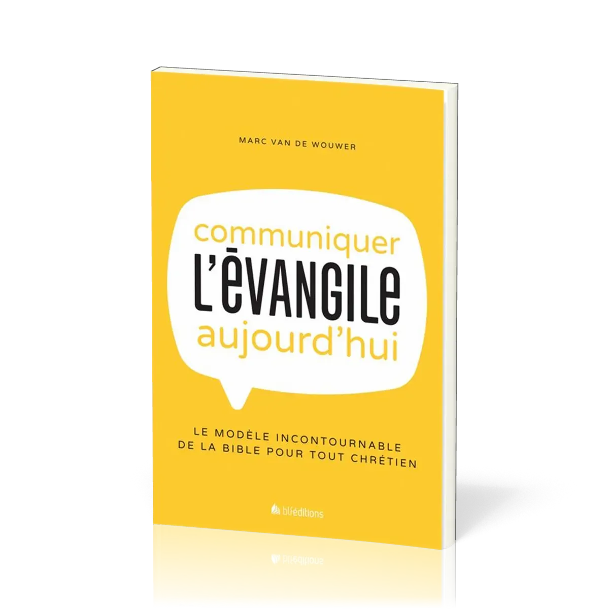 Communiquer l'Évangile aujourd'hui