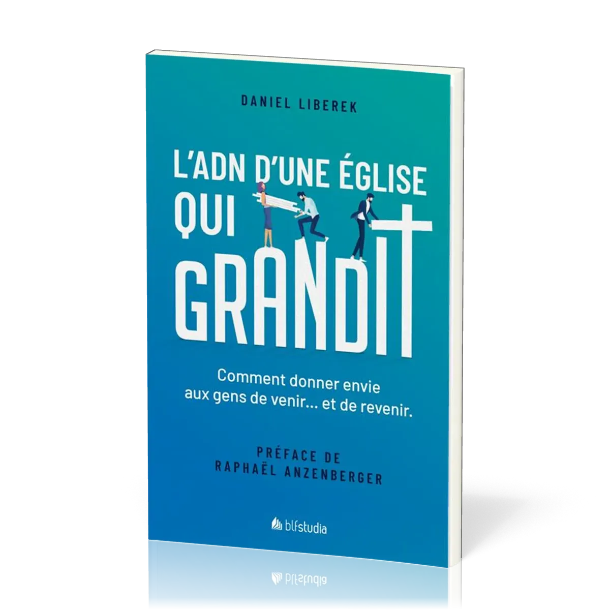 ADN d'une Église qui grandit (L')