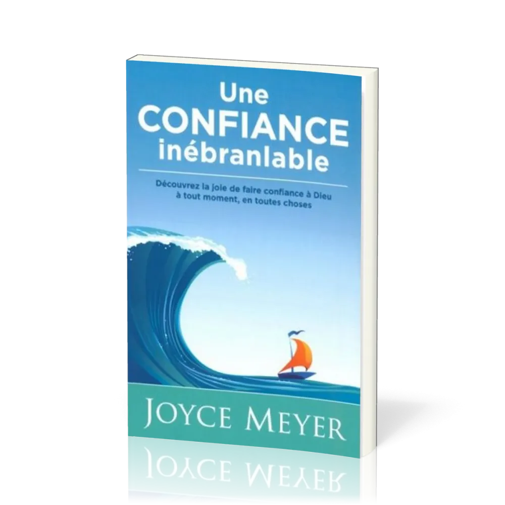 Une confiance inébranlable