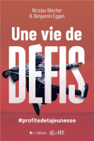 vie de défis (Une)