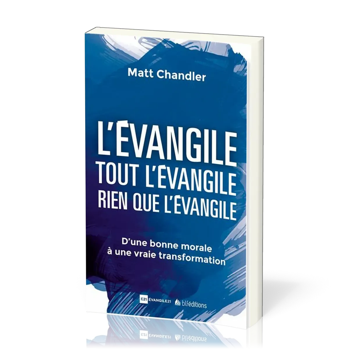 Evangile, tout l'Évangile, rien que l'Évangile (L')