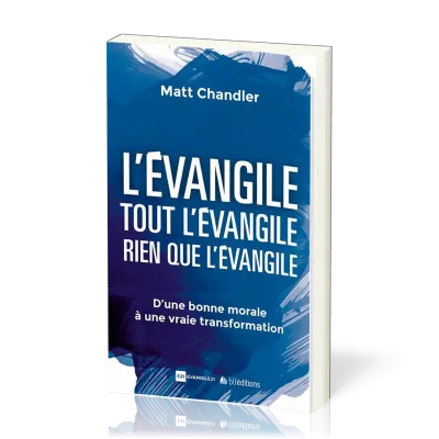 Evangile, tout l'Évangile, rien que l'Évangile (L')