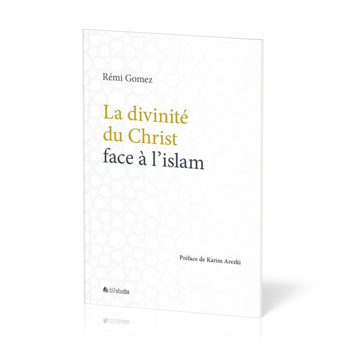 Divinité du Christ face à l'islam (La)