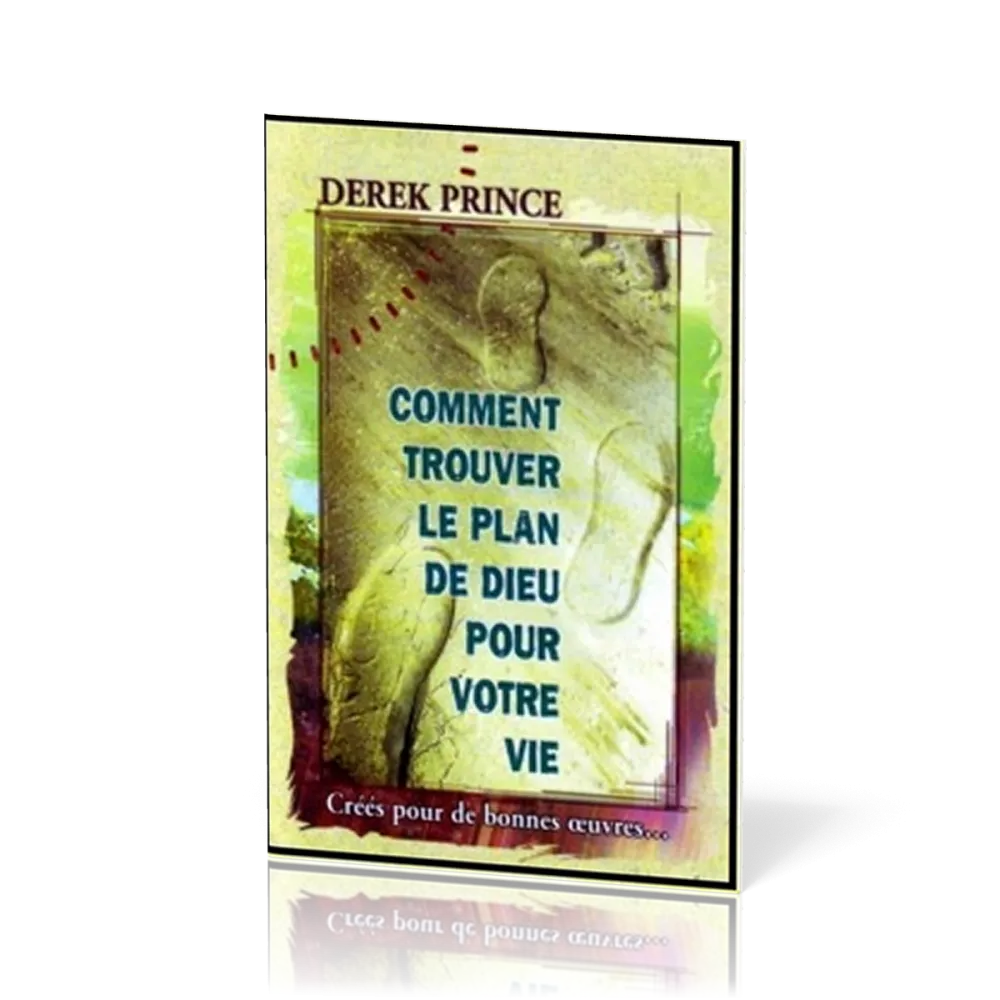 Comment trouver le plan de Dieu pour ma vie