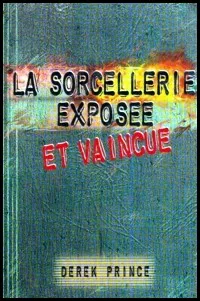 Sorcellerie exposée et vaincue (La)