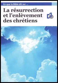 Résurrection et enlèvement des chrétiens