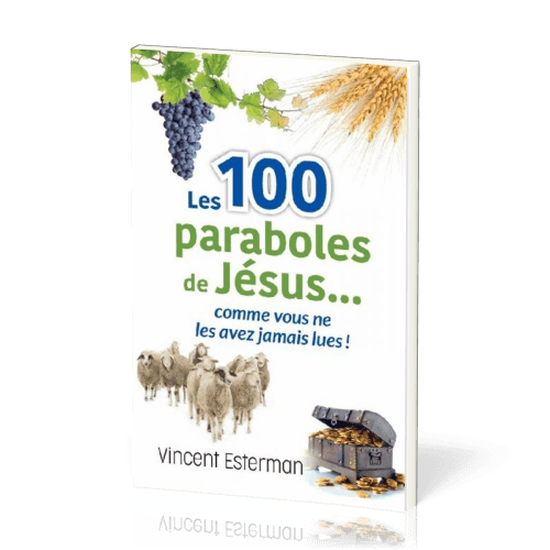 100 paraboles de Jésus. . . (Les)