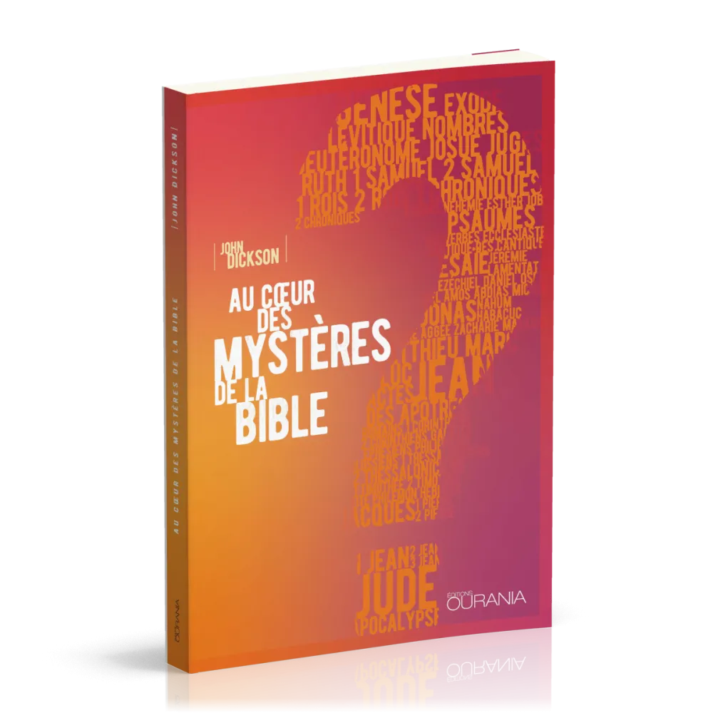Au cœur des mystères de la Bible