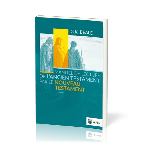 Manuel de lecture de l'Ancien Testament par le Nouveau Testament