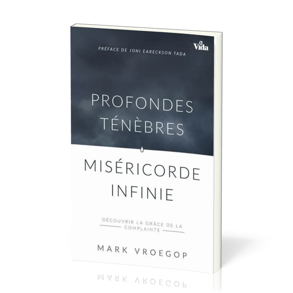 Profondes ténèbres, miséricorde infinie