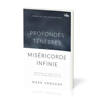 Profondes ténèbres, miséricorde infinie