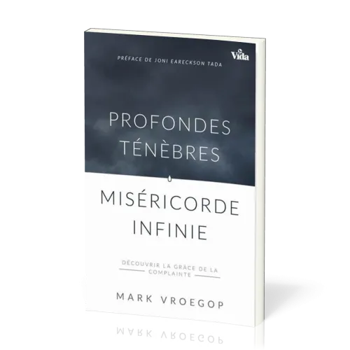 Profondes ténèbres, miséricorde infinie