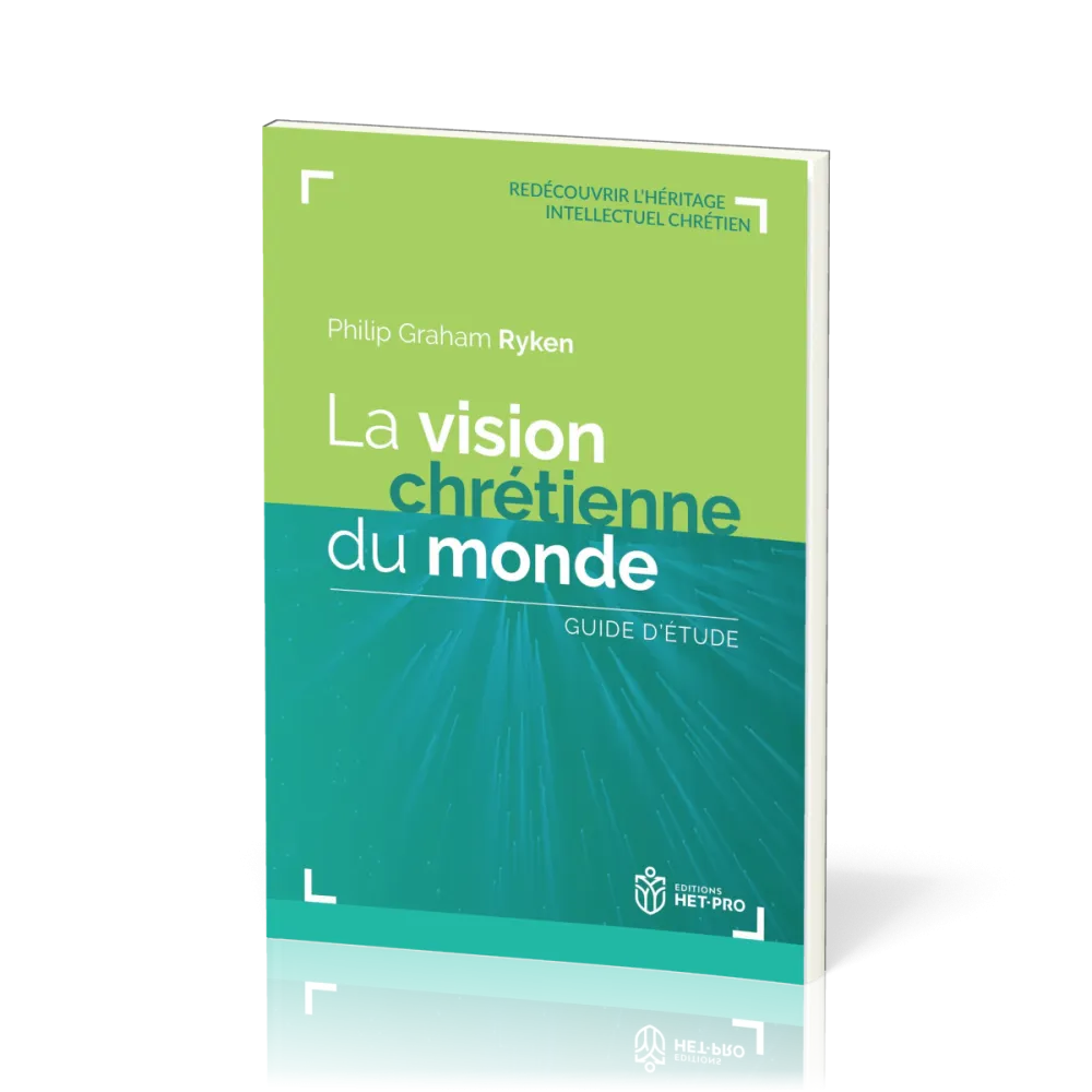 Vision chrétienne du monde  (LA)